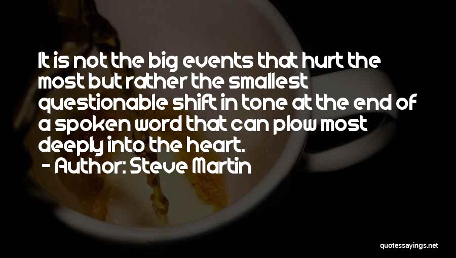 Hurt In The Heart Quotes By Steve Martin