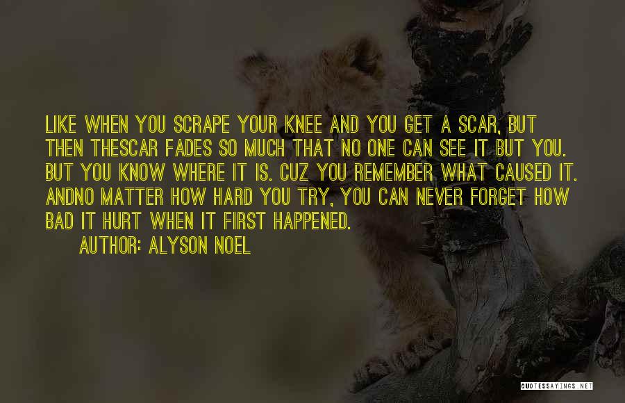 Hurt Knee Quotes By Alyson Noel