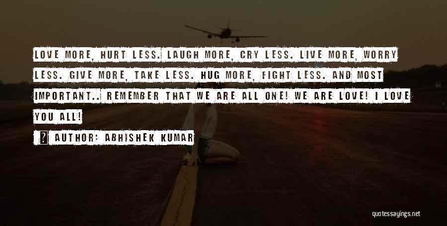 Hurt Less Quotes By Abhishek Kumar