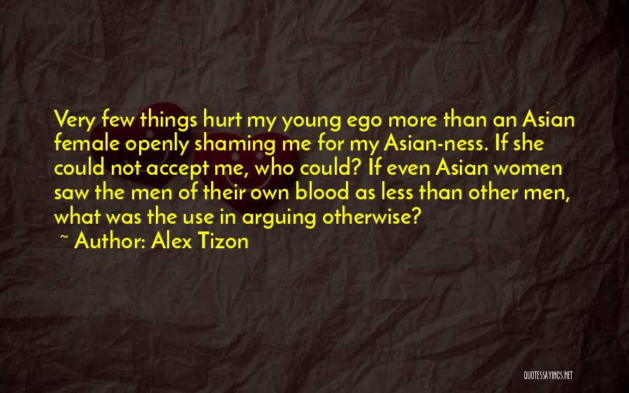 Hurt Less Quotes By Alex Tizon