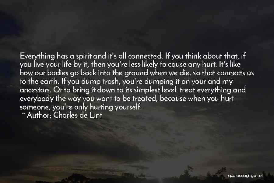 Hurt Less Quotes By Charles De Lint