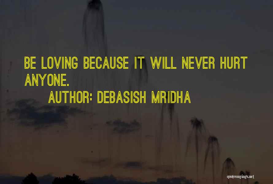 Hurt Love Life Quotes By Debasish Mridha