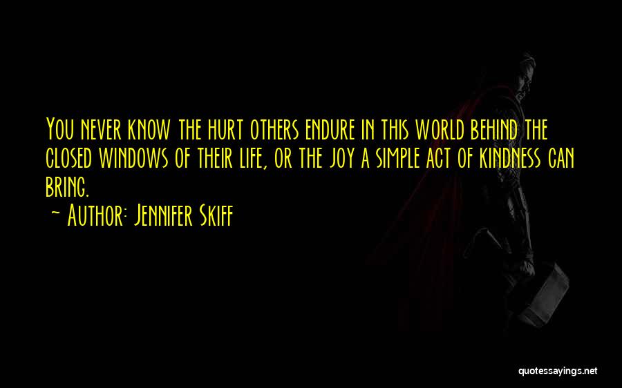 Hurt Love Life Quotes By Jennifer Skiff