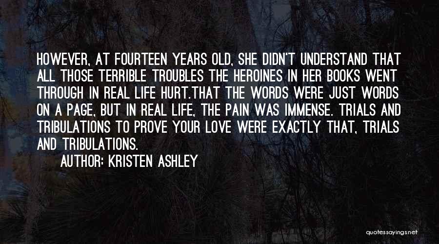 Hurt Love Life Quotes By Kristen Ashley