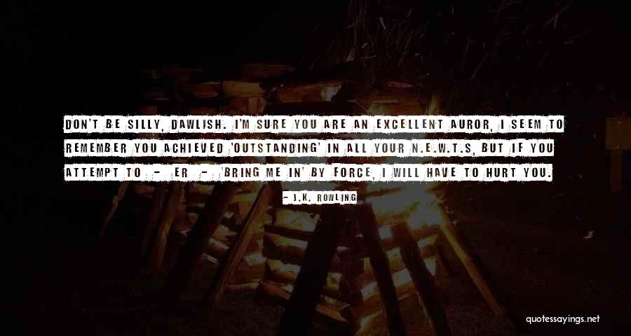 Hurt Me If You Have To Quotes By J.K. Rowling Hurt Me If You Have To Quotes By J.K. Rowling
