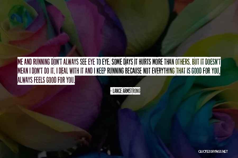 Hurt Me More Quotes By Lance Armstrong Hurt Me More Quotes By Lance Armstrong