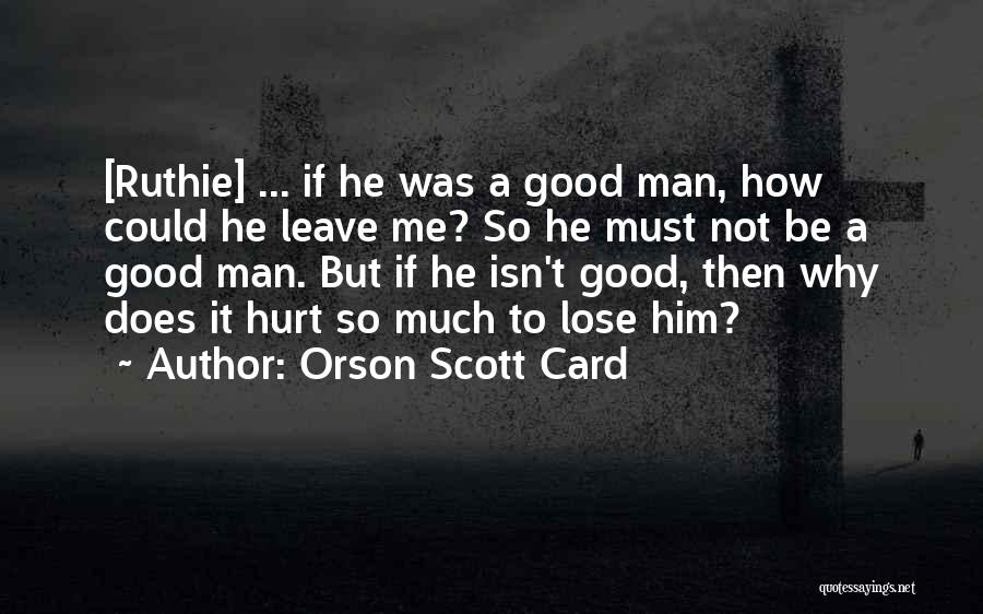 Hurt Me Not Quotes By Orson Scott Card