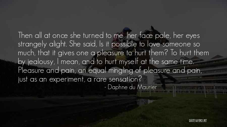 Hurt Me Once Quotes By Daphne Du Maurier Hurt Me Once Quotes By Daphne Du Maurier