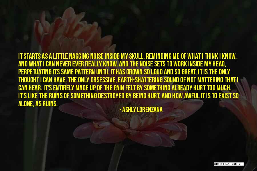 Hurt Me So Much Quotes By Ashly Lorenzana Hurt Me So Much Quotes By Ashly Lorenzana