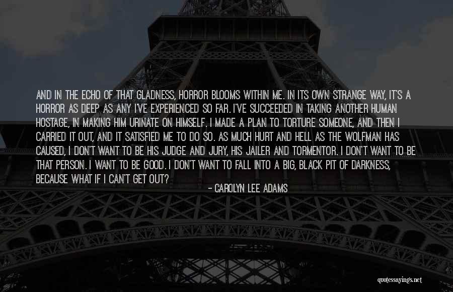 Hurt Me So Much Quotes By Carolyn Lee Adams Hurt Me So Much Quotes By Carolyn Lee Adams