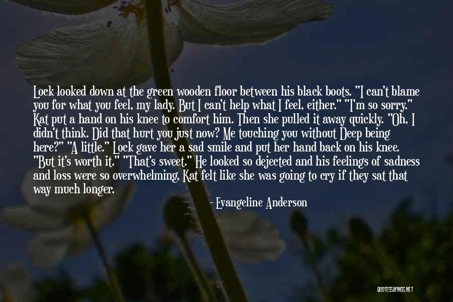 Hurt Me So Much Quotes By Evangeline Anderson Hurt Me So Much Quotes By Evangeline Anderson
