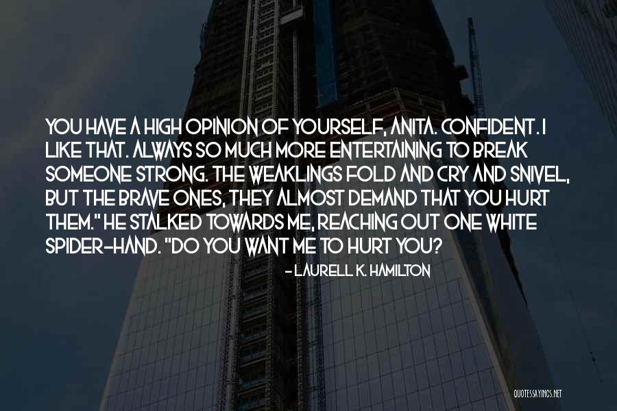 Hurt Me So Much Quotes By Laurell K. Hamilton Hurt Me So Much Quotes By Laurell K. Hamilton