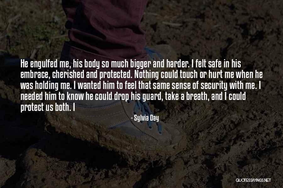 Hurt Me So Much Quotes By Sylvia Day Hurt Me So Much Quotes By Sylvia Day