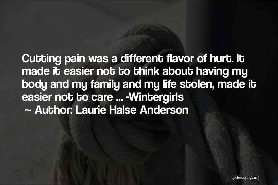 Hurt My Family Quotes By Laurie Halse Anderson