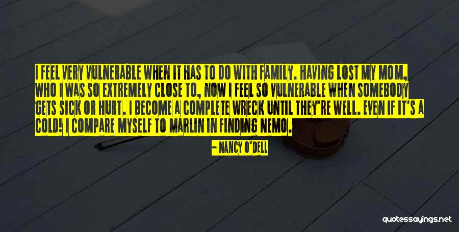 Hurt My Family Quotes By Nancy O'Dell Hurt My Family Quotes By Nancy O'Dell