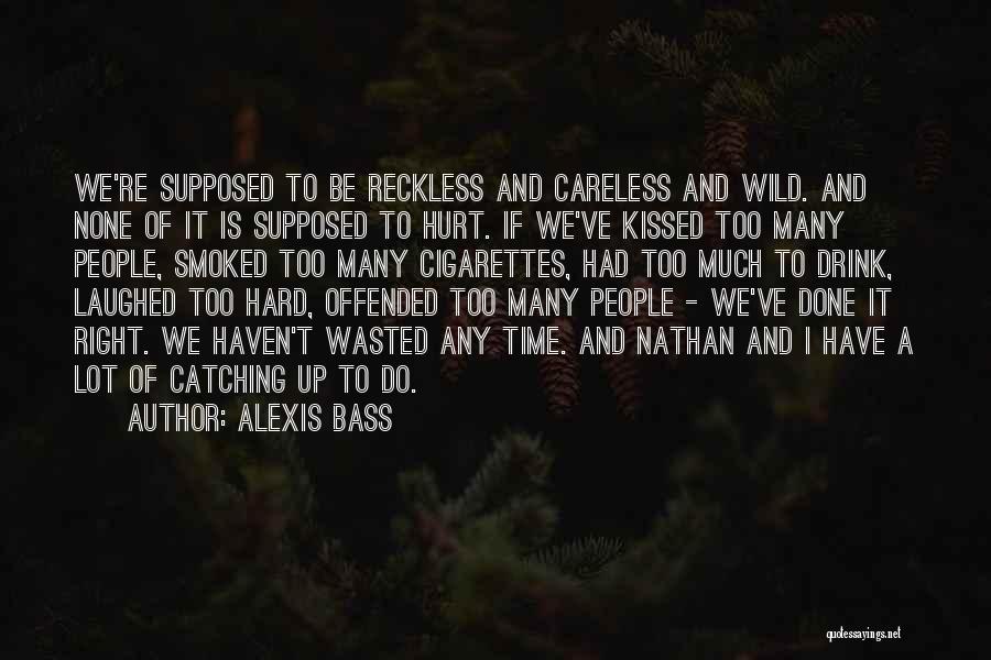 Hurt Offended Quotes By Alexis Bass