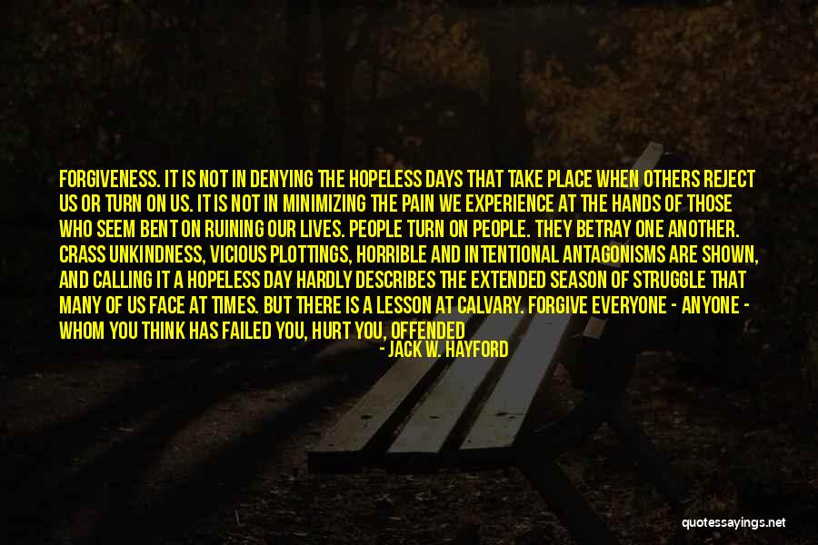 Hurt Offended Quotes By Jack W. Hayford Hurt Offended Quotes By Jack W. Hayford