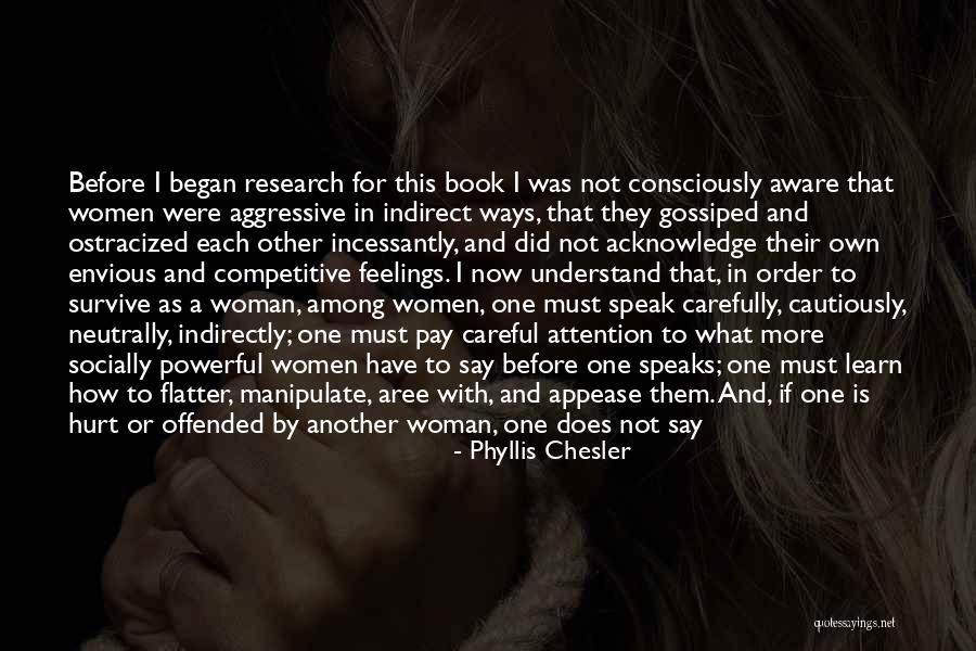 Hurt Offended Quotes By Phyllis Chesler Hurt Offended Quotes By Phyllis Chesler