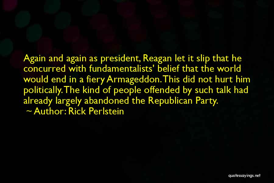 Hurt Offended Quotes By Rick Perlstein
