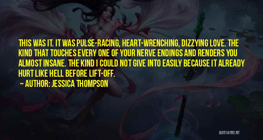 Hurt One You Love Quotes By Jessica Thompson