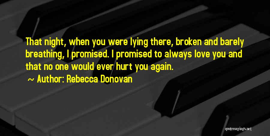 Hurt One You Love Quotes By Rebecca Donovan