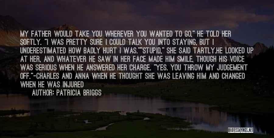 Hurt Or Injured Quotes By Patricia Briggs