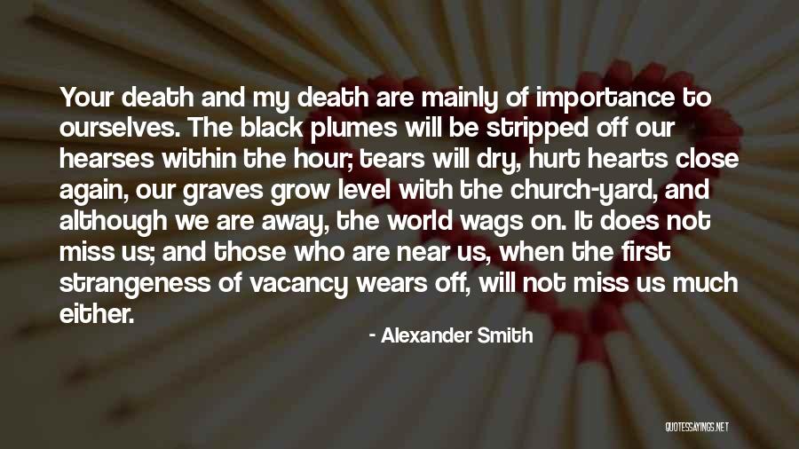 Hurt Ourselves Quotes By Alexander Smith Hurt Ourselves Quotes By Alexander Smith