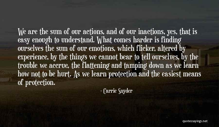 Hurt Ourselves Quotes By Carrie Snyder Hurt Ourselves Quotes By Carrie Snyder