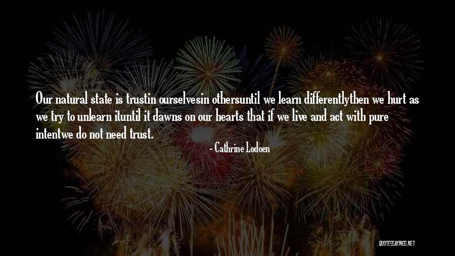 Hurt Ourselves Quotes By Cathrine Lodoen Hurt Ourselves Quotes By Cathrine Lodoen