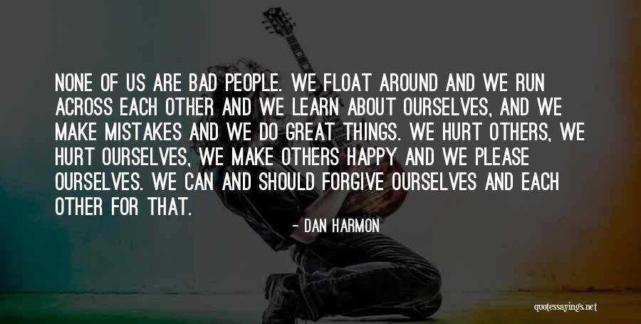 Hurt Ourselves Quotes By Dan Harmon