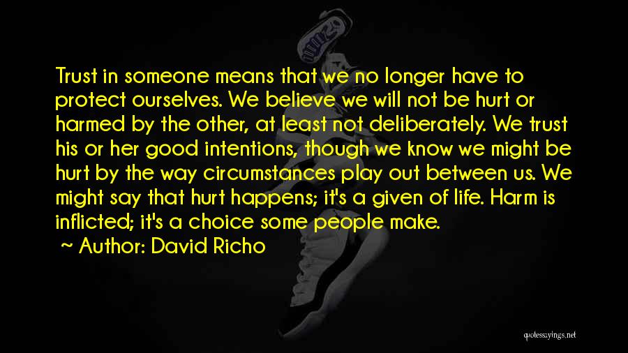Hurt Ourselves Quotes By David Richo