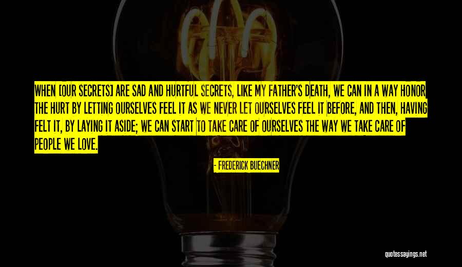 Hurt Ourselves Quotes By Frederick Buechner Hurt Ourselves Quotes By Frederick Buechner