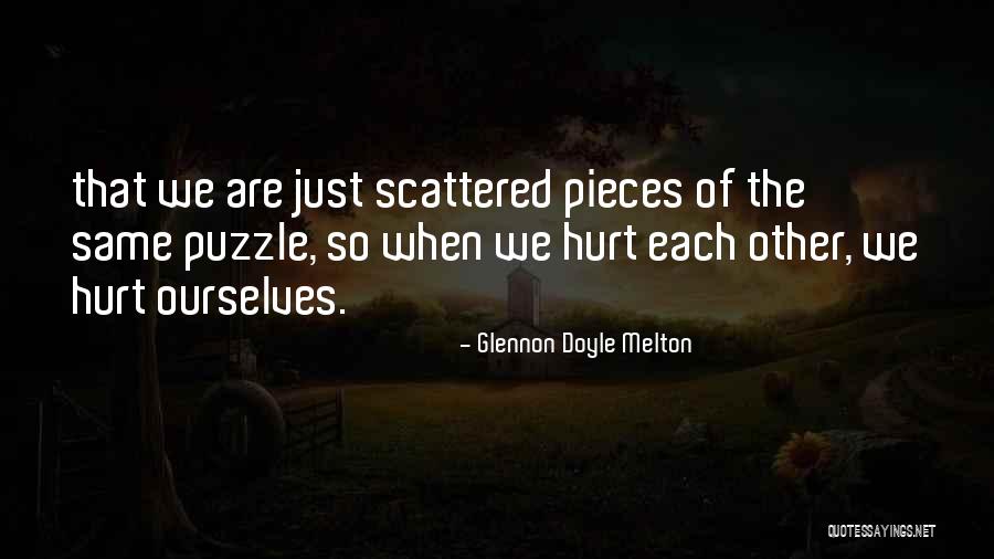 Hurt Ourselves Quotes By Glennon Doyle Melton