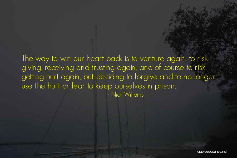 Hurt Ourselves Quotes By Nick Williams Hurt Ourselves Quotes By Nick Williams