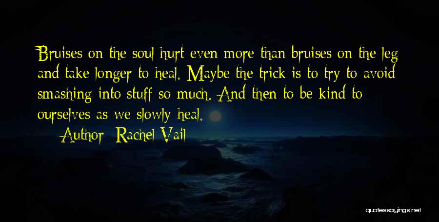 Hurt Ourselves Quotes By Rachel Vail