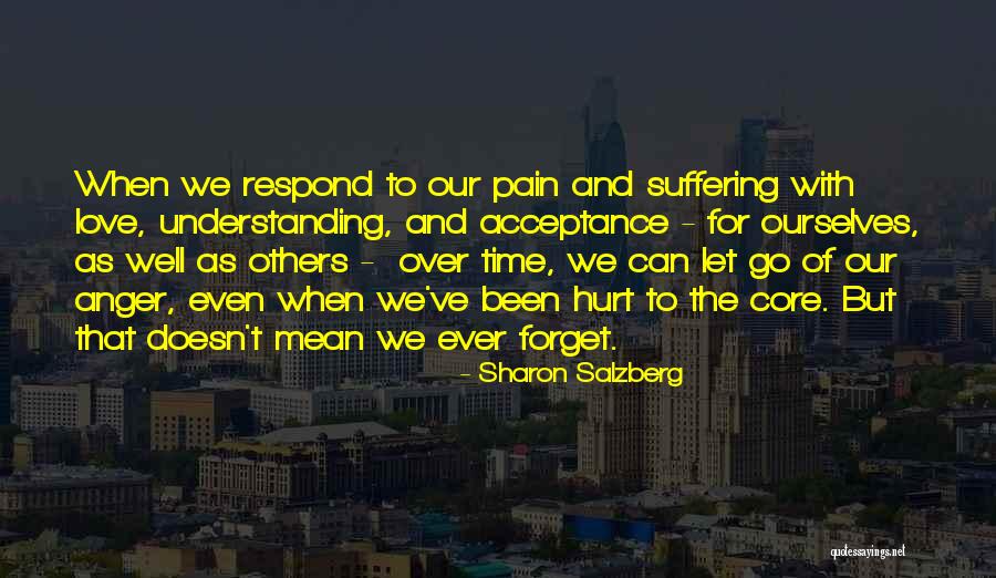 Hurt Ourselves Quotes By Sharon Salzberg Hurt Ourselves Quotes By Sharon Salzberg
