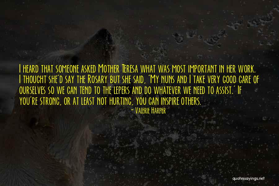 Hurt Ourselves Quotes By Valerie Harper Hurt Ourselves Quotes By Valerie Harper