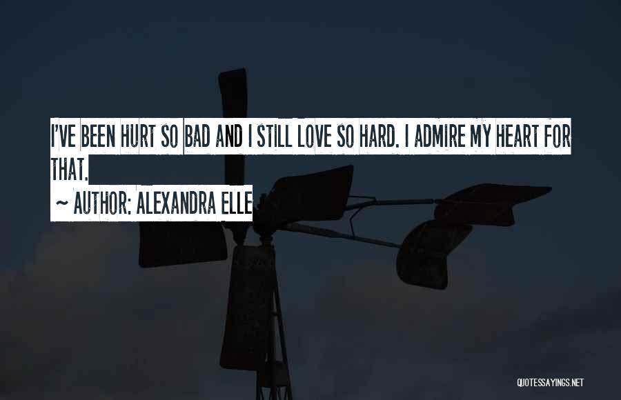 Hurt So Bad Quotes By Alexandra Elle