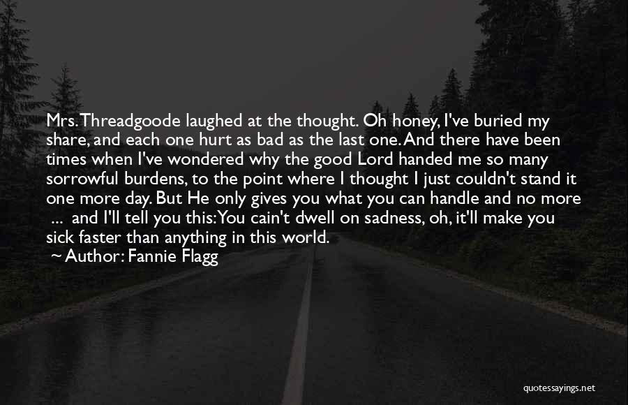 Hurt So Bad Quotes By Fannie Flagg