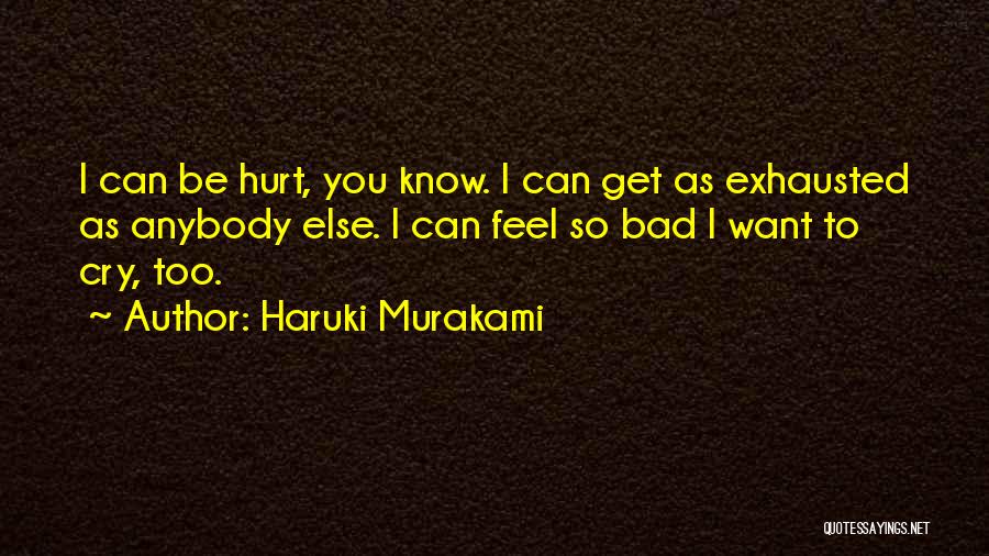 Hurt So Bad Quotes By Haruki Murakami