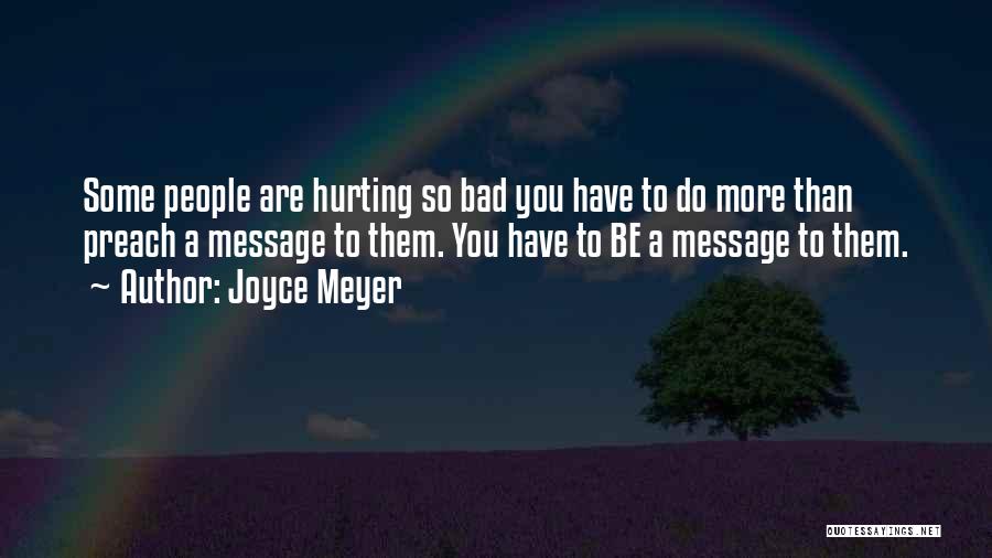 Hurt So Bad Quotes By Joyce Meyer