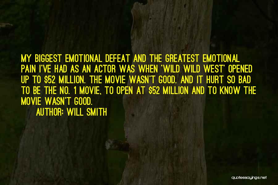 Hurt So Bad Quotes By Will Smith