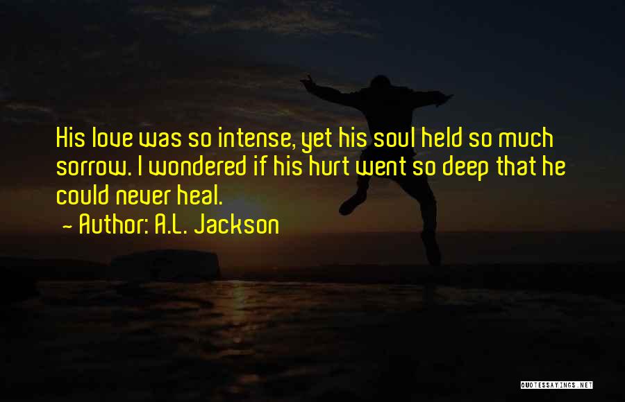 Hurt So Much Quotes By A.L. Jackson