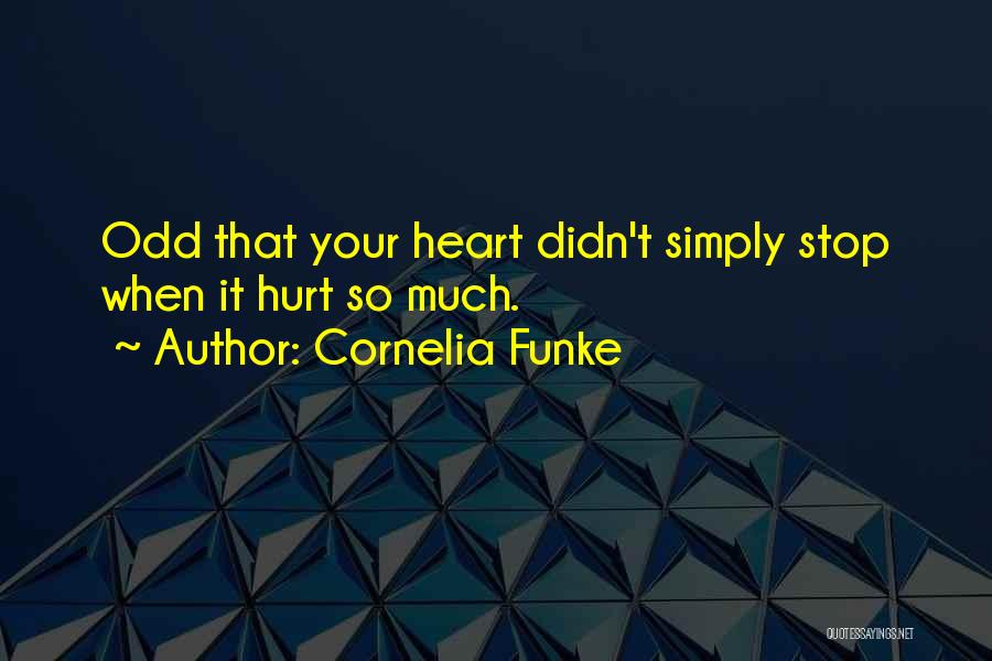 Hurt So Much Quotes By Cornelia Funke