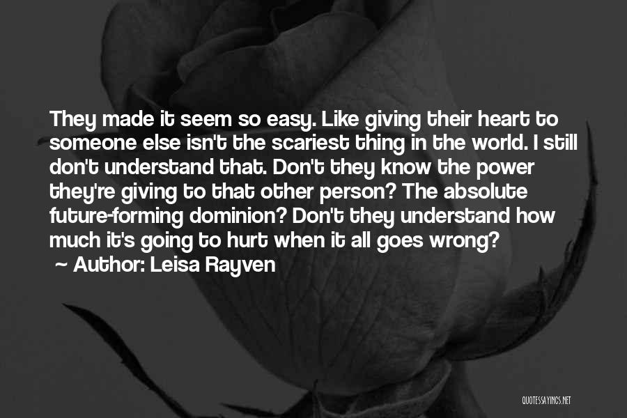 Hurt So Much Quotes By Leisa Rayven