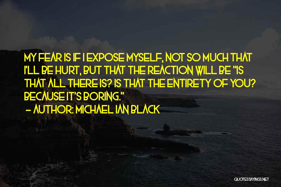 Hurt So Much Quotes By Michael Ian Black