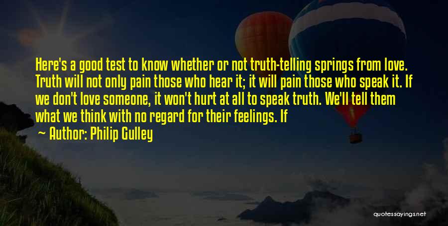 Hurt Someone Feelings Quotes By Philip Gulley