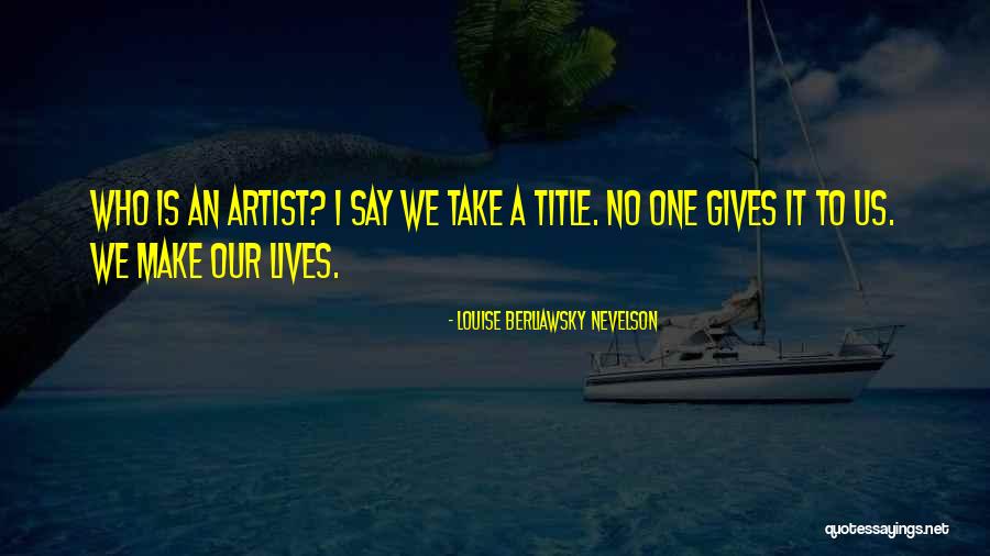 Hurt Step Parent Quotes By Louise Berliawsky Nevelson Hurt Step Parent Quotes By Louise Berliawsky Nevelson
