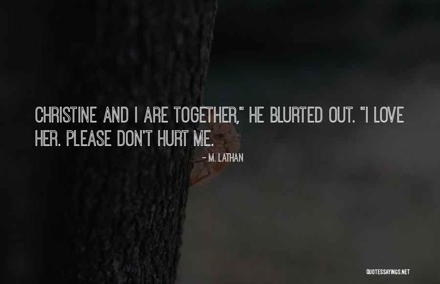 Hurt That Little Virginia Quotes By M. Lathan Hurt That Little Virginia Quotes By M. Lathan