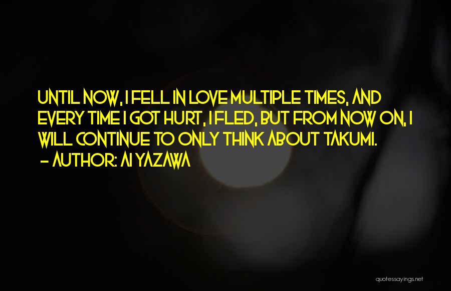 Hurt The Ones We Love Most Quotes By Ai Yazawa Hurt The Ones We Love Most Quotes By Ai Yazawa